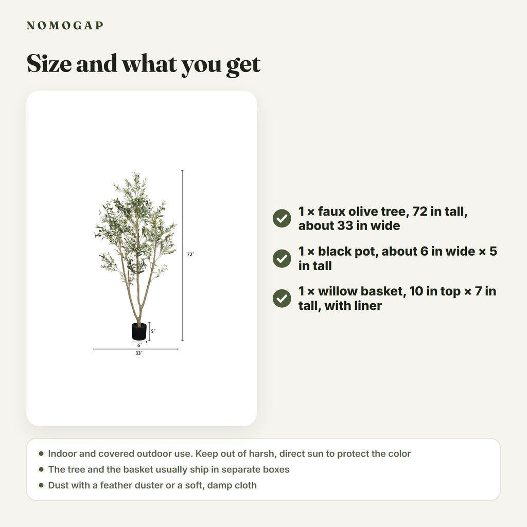 Size and what you get: faux olive tree about 72 in tall and about 33 in wide, black pot about 6 by 5 in, willow basket about 10 in across and 7 in tall